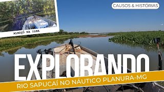 FOMOS DESBRAVAR O RIO SAPUCAÍ SAINDO DO NÁUTICO PLANURA Feat Guia Totonho [upl. by Piero]