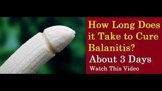 How Long Does it Take to Cure Balanitis Clinical Review [upl. by Llirpa]