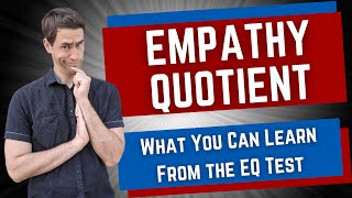 Empathy Quotient What You Can Learn From the EQ Test [upl. by Acyssej]