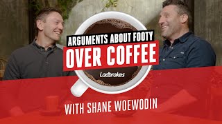 Arguments About Footy Over Coffee With Shane Woewodin [upl. by Nolaj]