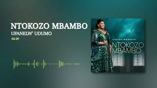 Ntokozo Mbambo  Ufanelw’ Udumo Audio [upl. by Eduam]