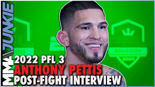 Anthony Pettis says this was the version of himself he hoped to show last season  2022 PFL 3 [upl. by Nylitak463]