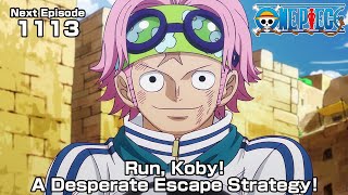 ONE PIECE episode1113 Teaser quotRun Koby A Desperate Escape Strategyquot [upl. by Ravert]