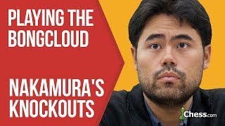 Nakamuras Knockouts Playing The Bongcloud [upl. by Penland]