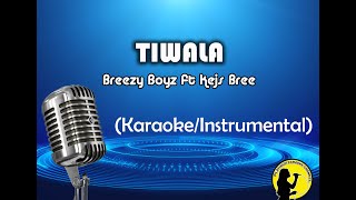 Tiwala  Breezy Boyz ft Kejs Bree KaraokeInstrumental [upl. by Harding426]