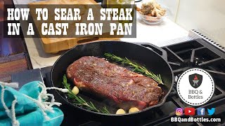 How to Sear a Steak in a Cast Iron Pan [upl. by Lesirg]