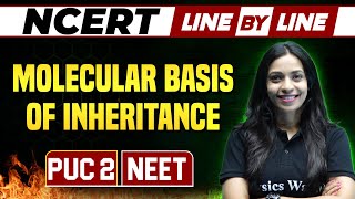 MOLECULAR BASIS OF INHERITANCE  NCERT Line By Line  Botany  PUC 2  NEET [upl. by Gipson]