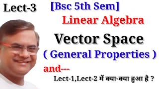 LINEAR ALGEBRA BSC 5TH SEM Vector Space Important Theorems [upl. by Flower]