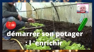 démarrer son potager  comment l enrichir [upl. by Elcarim51]