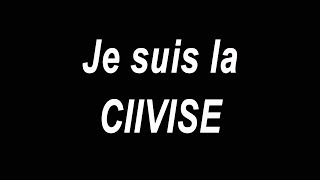 quotJe suis la CIIVISEquot [upl. by Birdie]