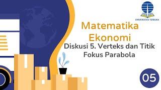 52 Diskusi 5 Verteks dan Titik Fokus Parabola Matematika Ekonomi ESPA 4122 [upl. by Narak]