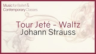 Piano Music for Ballet Classes Tour Jeté Strauss Waltz [upl. by Siugram988]