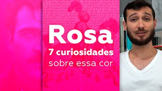 Rosa 7 curiosidades sobre essa cor \\ Pedro Panetto [upl. by Rube197]