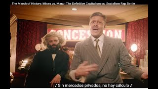 quotMarx vs Misesquot Rap  La Marcha de la Historia  Capitalismo Vs Socialismo subtitulado [upl. by Anippesuig355]