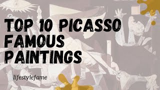 Top 10 picasso famous paintings  Unveiling the Iconic Picasso Paintings  Art Enthusiasts Guide [upl. by Jempty]