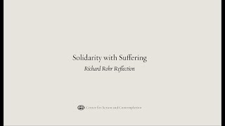 Solidarity with Suffering — A Reflection from Richard Rohr [upl. by Ahsekram406]