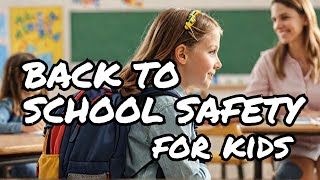 Safety Tips for Kids Heading Back to School [upl. by Issac]