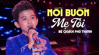 NỖI BUỒN MẸ TÔI  bé Quách Phú Thành  Official Music Video [upl. by Nhepets]