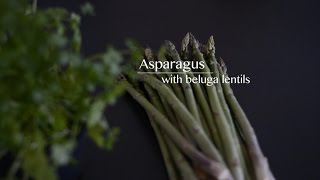 Asparagus With Beluga Lentils amp Goat Cheese [upl. by Mozza283]