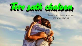 Tere Sath Chaloon  official music video  New love song with lyrics 2024 [upl. by Hayward]