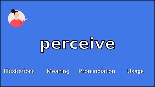 PERCEIVE  Meaning and Pronunciation [upl. by Bryan]