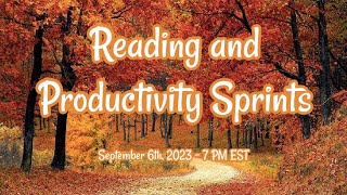 Reading and Productivity Sprints  September 6th 2023 [upl. by Pippa620]