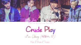 Crude Play 크루드플레이 – I’m Alright 괜찮아 난 The Liar And His Lover Han  Rom  Trans lyrics [upl. by Lucia]