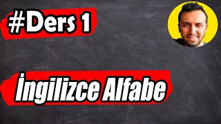 A1  Ders 1  İngilizce Alfabe English Alphabet [upl. by Elime395]