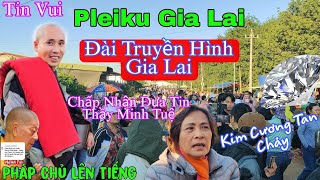 Tin Vui Pháp Chủ Lên TiếngThầy Minh Tuệ Như Bảo Vật Truyền Hình Gia Lai Chấp Nhận Đưa Tin Thầy [upl. by Cis]