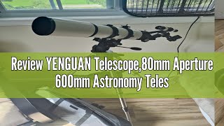 Review YENGUAN Telescope80mm Aperture 600mm Astronomy Telescope for Adults High Powered Profession [upl. by Anastos]