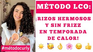 ✨¡ADIÓS CABELLO DESHIDRATADO EN ÉPOCA DE CALOR ✨ Método LCO 👏👌✨ metodocurly [upl. by Hintze]