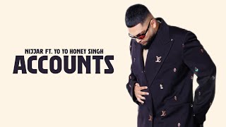 ACCOUNTS  Nijjar ft Yo Yo Honey Singh OFFICIAL VIDEO Hisstory [upl. by Ardnazil]