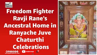 Goan Reporter Freedom Fighter Ravji Ranes Ancestral Home in Ranyache Juve Chaturthi Celebrations [upl. by Nnyliak938]