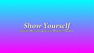 Show Yourself  Idina Menzel And Evan Rachel Wood quotFrozen 2quot   Lyrcs [upl. by Rebecka]