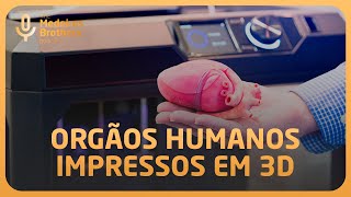 Orgãoes Humanos IMPRESSOS em 3D [upl. by Vivienne]