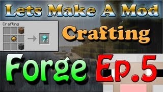 Lets Make a Forge Mod  Basic Crafting amp Shapeless Crafting 152 [upl. by Teferi]