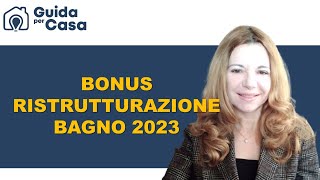 Bonus ristrutturazione bagno 2023 [upl. by Ayad]