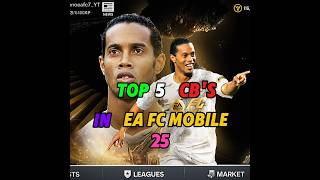 Top 5° cbs in ea fc mobile 25 ⚡🔥 eafcmobile fifamobile eaesports fifa youtubeshorts [upl. by Attenweiler105]