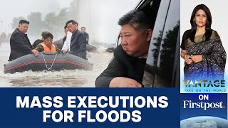 Kim Jong Un Executes Officials Over Deadly Floods in North Korea  Vantage with Palki Sharma [upl. by Nannoc276]