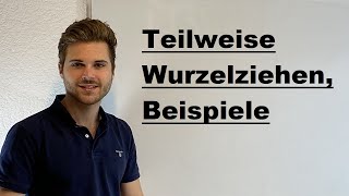 Teilweise Wurzelziehen Beispiele  Verständlich erklärt [upl. by Egni]