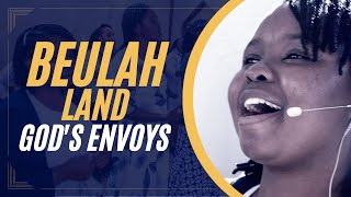 Beulah Land  Gods Envoys Live [upl. by Valeta]