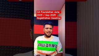 CA foundation June 2025  September 2025 Registration last date [upl. by Bianca265]