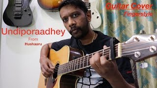 Undiporaadhey Guitar Cover FingerstyleHushaaru songsSree Harsha KonugantiSid SriramRadhan [upl. by Trautman]