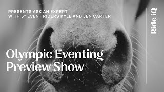 Olympic Eventing Preview Show with Kyle and Jen Carter [upl. by Lira892]