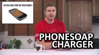 PhoneSoap Charger  Do You Have Poop on Your Phone [upl. by Gustafsson]