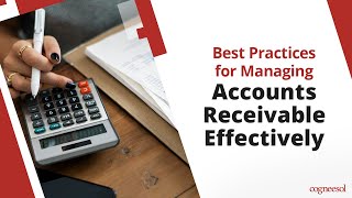 Best Practices for Managing Accounts Receivable Effectively [upl. by Marelya]