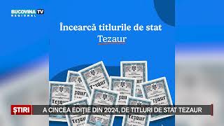 A cincea editie din 2024 de titluri de stat TEZAUR [upl. by Schnabel]