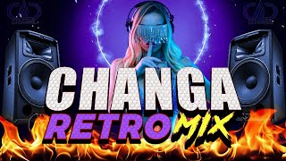 CHANGA VIEJA MIX ★LA MEJOR CHANGA RETRO★ CHANGA DEL PASADO PARA BAILAR DjDarrelElapoderado ✔ [upl. by Mientao]