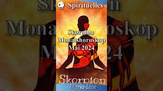 Skorpion SPIRITUALITÄT ✨ Horoskop Mai 2024 [upl. by Ezri]