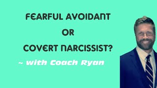 Fearful avoidant or covert narcissist [upl. by Gisella]